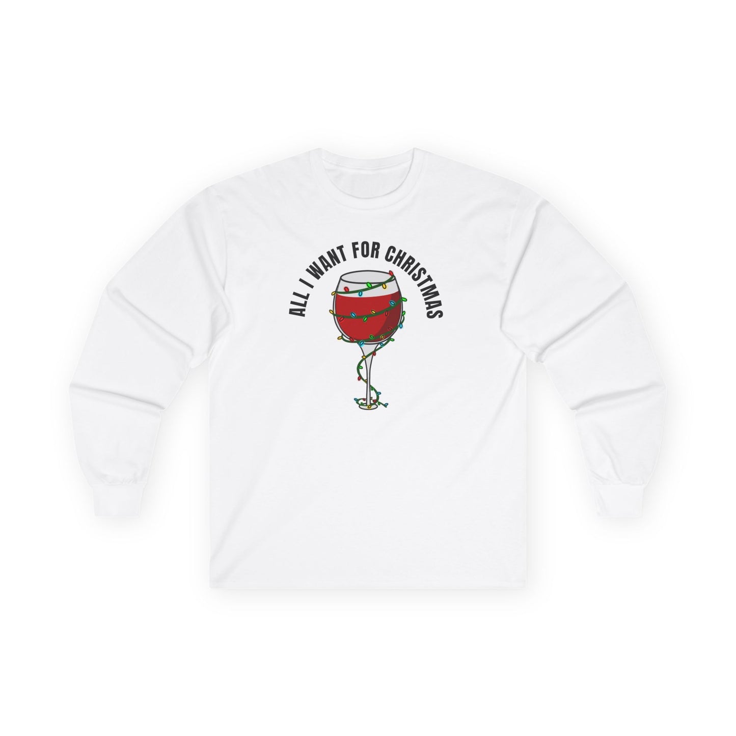 All I Want For Christmas Ultra Cotton Long Sleeve T Shirt