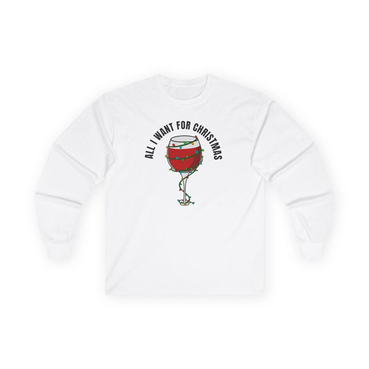 All I Want For Christmas Ultra Cotton Long Sleeve T Shirt