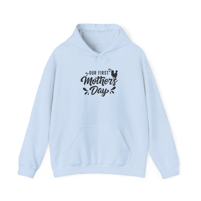 Our First Mother's Day Hooded Sweatshirt