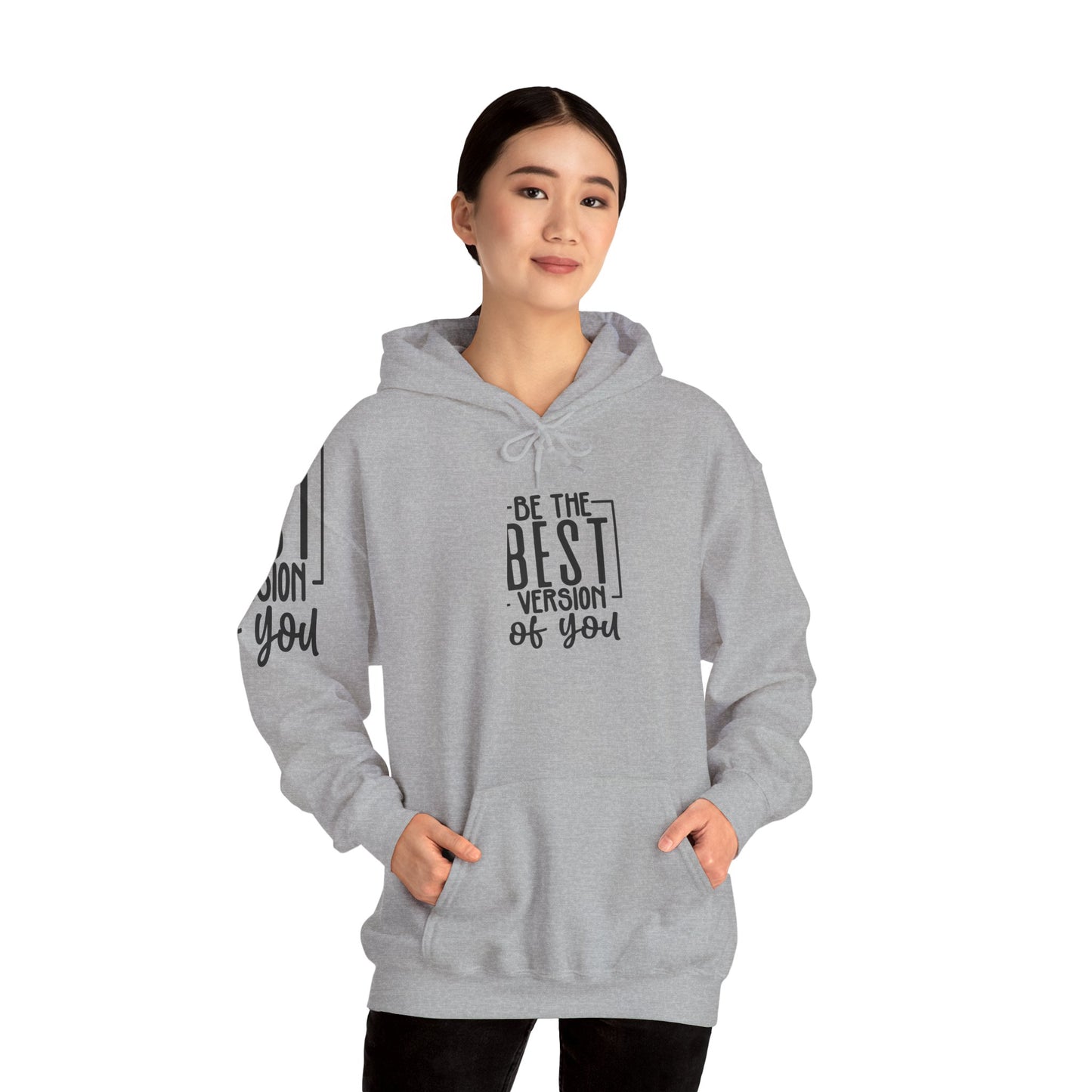 Be The Best Version Of You Hooded Sweatshirt Long Sleeve