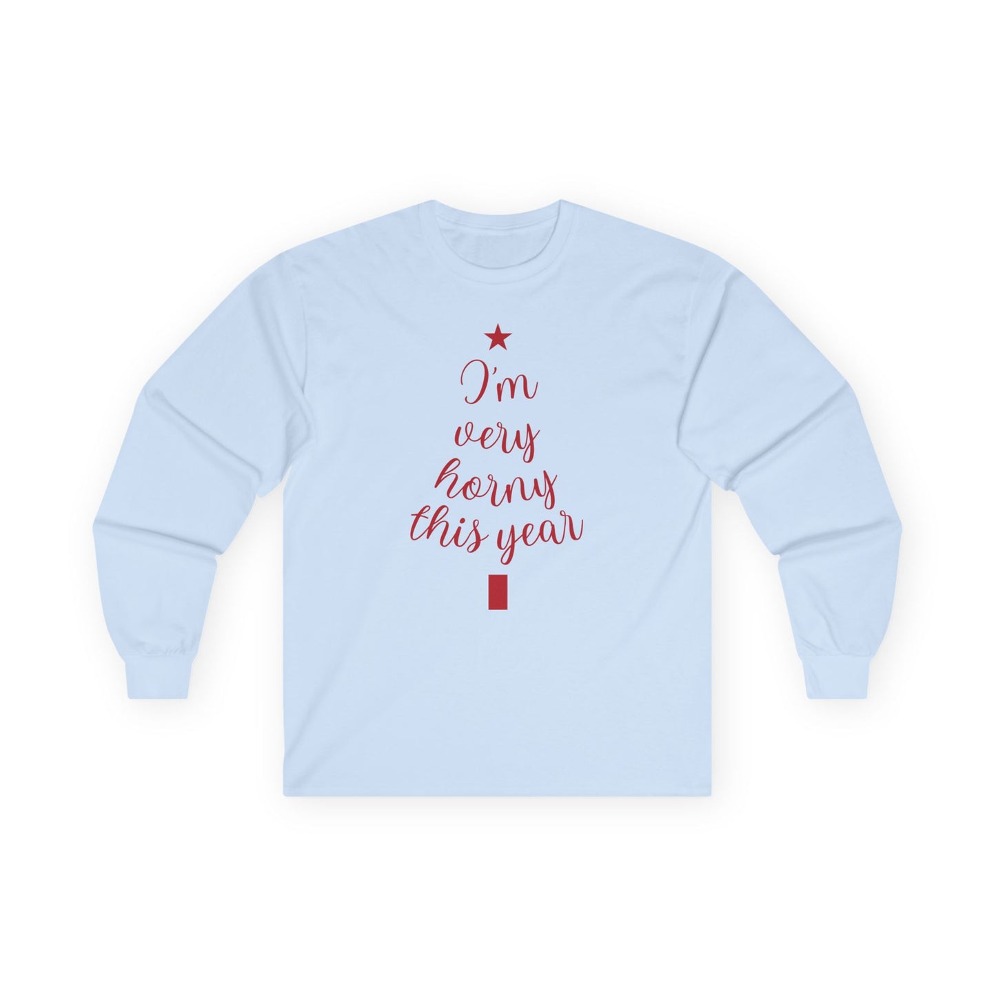 I'm Very Horny This Year Ultra Cotton Long Sleeve Shirt