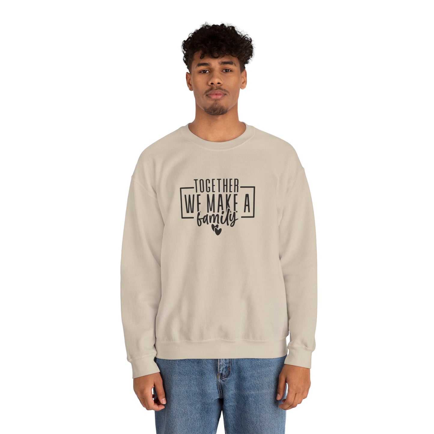 Together We Make A Family Crewneck Sweatshirt