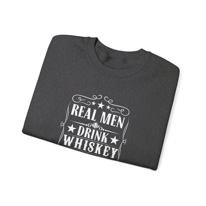 Real Men Drink Whiskey Crewneck Sweatshirt
