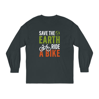 Save The Earth Ride A Bike Long Sleeve T-Shirt