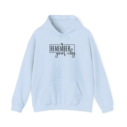 Remember Your Why Hooded Sweatshirt