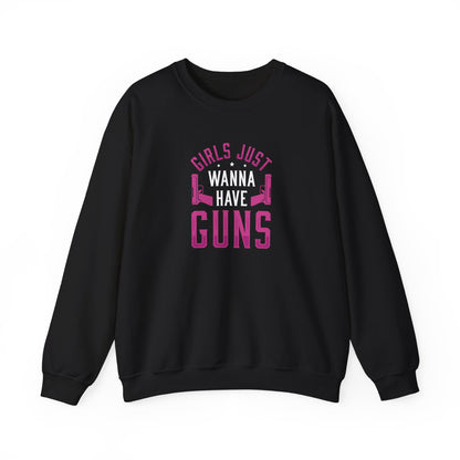 Girls Just Wanna Have Guns Crewneck Sweatshirt